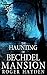 The Haunting of Bechdel Mansion by Roger Hayden