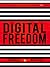 Digital Freedom: How Millions Are Carving Out a Dependable Living Online, and How YOU Can Too