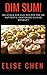 Dim Sum!: Delicious Dim Sum Recipes for an Authentic Cantonese Cuisine Banquet