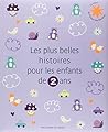 Les plus belles histoires pour les enfants de 2 ans