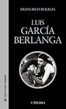 Luis García Berlanga (Spanish Edition)
