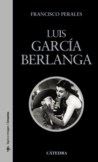 Luis García Berlanga (Spanish Edition)