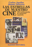 Las estrellas de nuestro cine: 500 biofilmografías de intérpretes españoles (Spanish Edition)