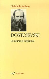 Dostoïevski, Le meurtre et l'espérance (Paperback)