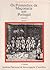 Os Primórdios da Maçonaria em Portugal : volume I - tomo I