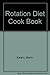 Rotation Diet Cook Book by Martin Katahn
