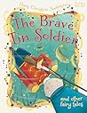 The Brave Tin Soldier and other fairy tales by Miles Kelly Publishing