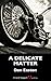 A Delicate Matter: A Jack Taggart Mystery
