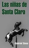 Las niñas de Santa Clara by Gabriel Sosa
