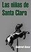 Las niñas de Santa Clara by Gabriel Sosa