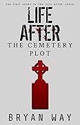 Life After: The Cemetery Plot