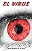 El Virus, cuando un resfria...