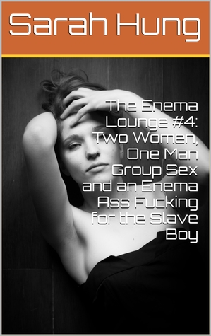 BDSM at the Enema Lounge #4: Two Women, One Man Group Sex and an Enema Ass Fucking for the Slave Boy