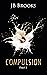 Compulsion Part 3