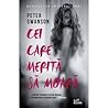 Cei care merită să moară by Peter  Swanson