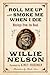 Roll Me Up and Smoke Me When I Die:  Musings from the Road