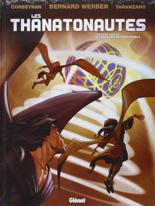 Le temps des professionnels (Les Thanatonautes #3)
