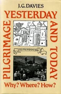 Pilgrimage Yesterday and Today: Why?, Where?, How?