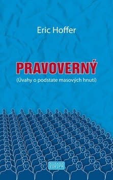 Pravoverný: Úvahy o podstate masových hnutí