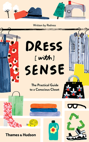 Dress [with] Sense: The Practical Guide to a Conscious Closet (Paperback)