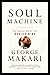 Soul Machine: The Invention...