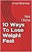 10 Ways To Lose Weight Fast...