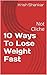 10 Ways To Lose Weight Fast by Krish Shankar