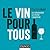 Le vin pour tous (French Edition)