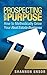 Prospecting with Purpose: H...