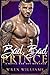 Bad, Bad Prince