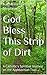 God Bless This Strip of Dirt: A Catholic's Spiritual Journey on the Appalachian Trail