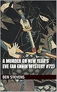 A Murder on New Year's Eve: An Ennin Mystery #72
