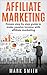Affiliate Marketing by Mark          Smith