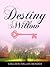 Destiny To Willow by Colleen Bender
