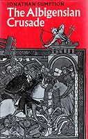 The Albigensian Crusade by Jonathan Sumption