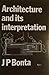 Architecture and its interpretation by Juan Pablo Bonta