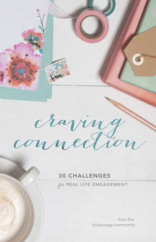 Craving Connection: 30 Challenges for Real-Life Engagement (Hardcover)