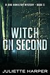 Witch on Second by Juliette Harper