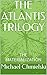 THE ATLANTIS TRILOGY: THE M...