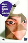 Hanene Ay Doğacak by Şebnem İşigüzel