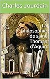La philosophie de saint Thomas d'Aquin (French Edition)