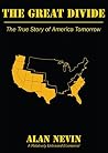 The Great Divide: The true story of America tomorrow The Great Divide: The true story of America tomorrow