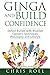 Ginga and Build Confidence:...