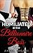 Humiliated by the Billionaire Boss: Taboo (Violation Office Multiple Partners Exhibitionism)