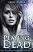 Playing Dead (Whitechapel Chronicles #1)