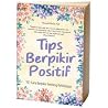 Tips Berpikir Positif Tips Berpikir Positif
