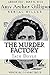 The Murder Factory : The St...