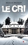 Le Cri by Nicolas Beuglet
