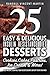 Insulin Resistance Diet: 25 Easy & Delicious Desserts, Cookies, Cakes, Pastries, Ice Cream & More!: Overcome Insulin Resistance, Lose Weight, Control Your ... Treatment, Reverse Insulin Resistance)