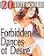 Forbidden Dances of Desire - 20 Book Bundle of Taboo Encounters and Deep You Know Whats!